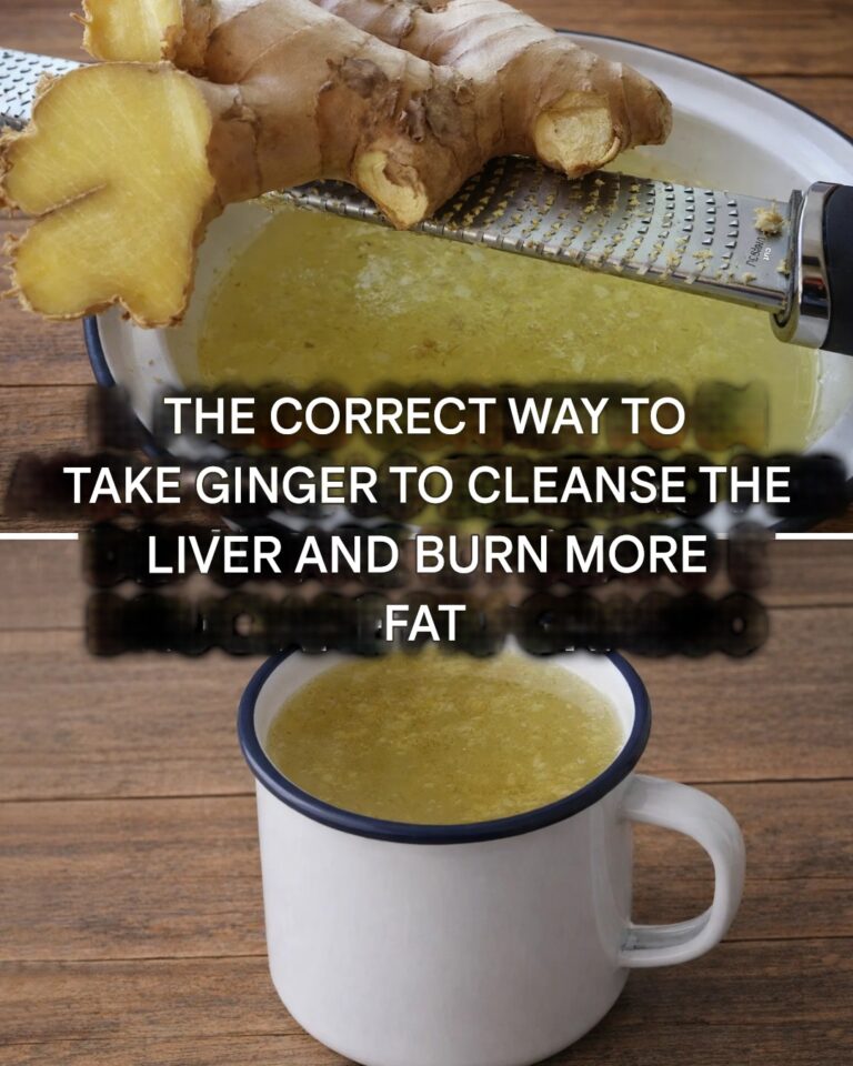 The right way to take ginger to thoroughly cleanse your liver and burn much more fat
